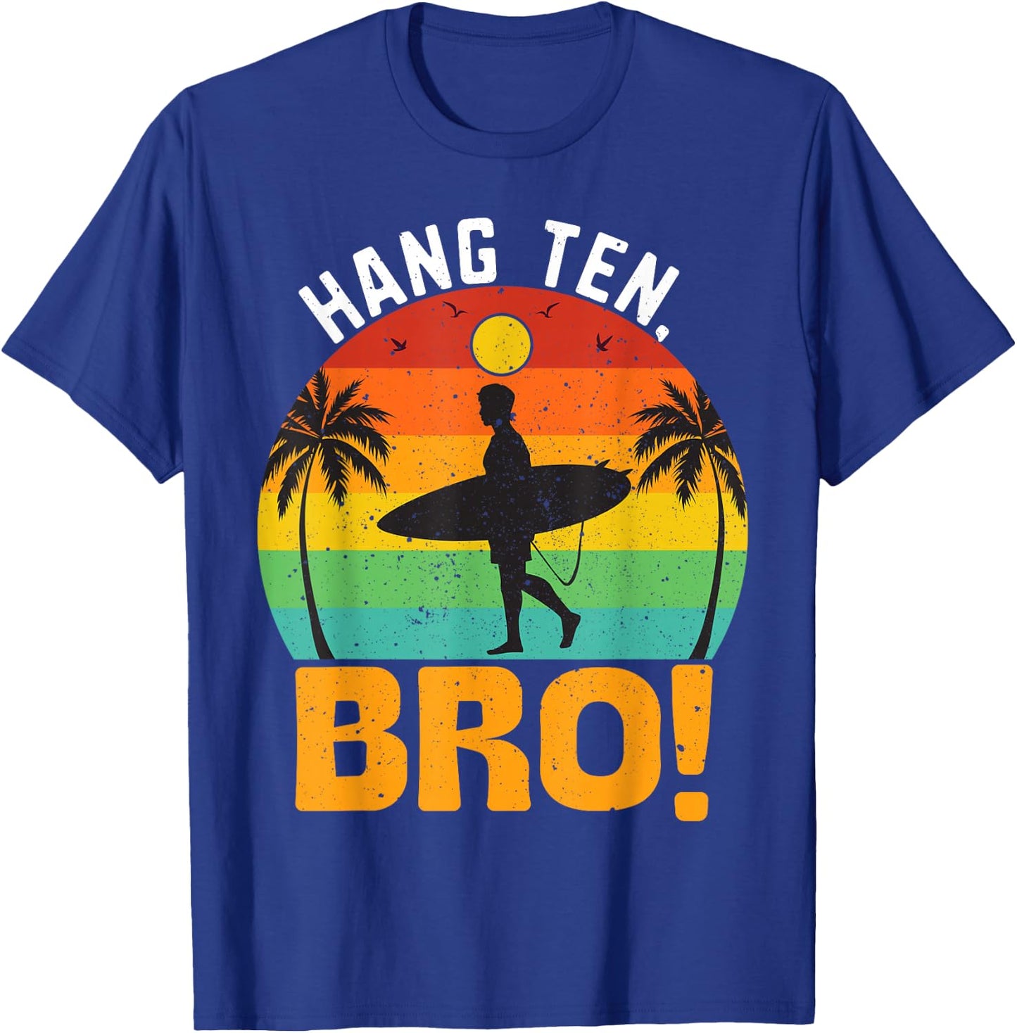 Hang Ten, Bro!, Surfer with Surfboard Swell Wave Sunset T-Shirt - T-Shirt | Royal