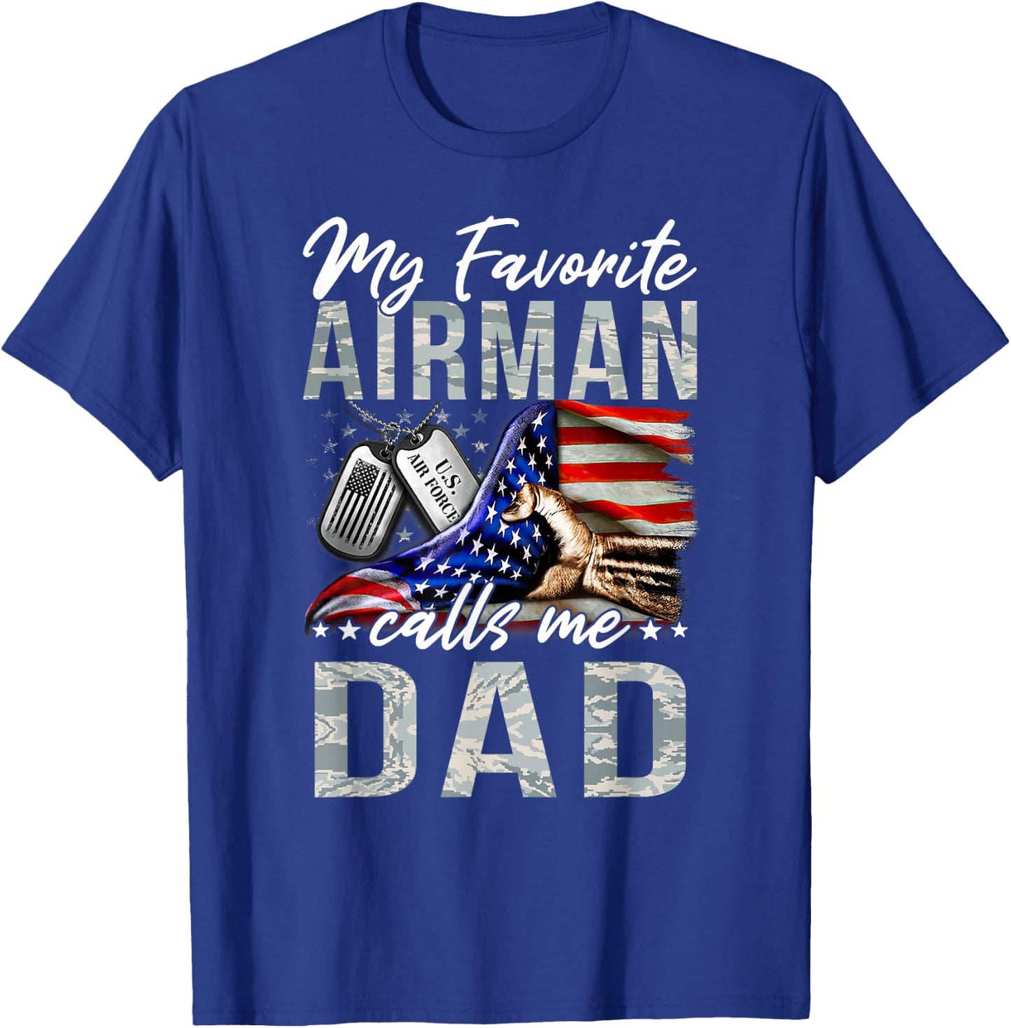 My Favorite Airman Calls Me Dad Air Force Graduation Dad T-Shirt - T-Shirt | Royal