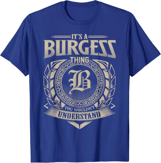 It's A BURGESS Thing You Wouldn't Understand Name Vintage T-Shirt - T-Shirt | Royal