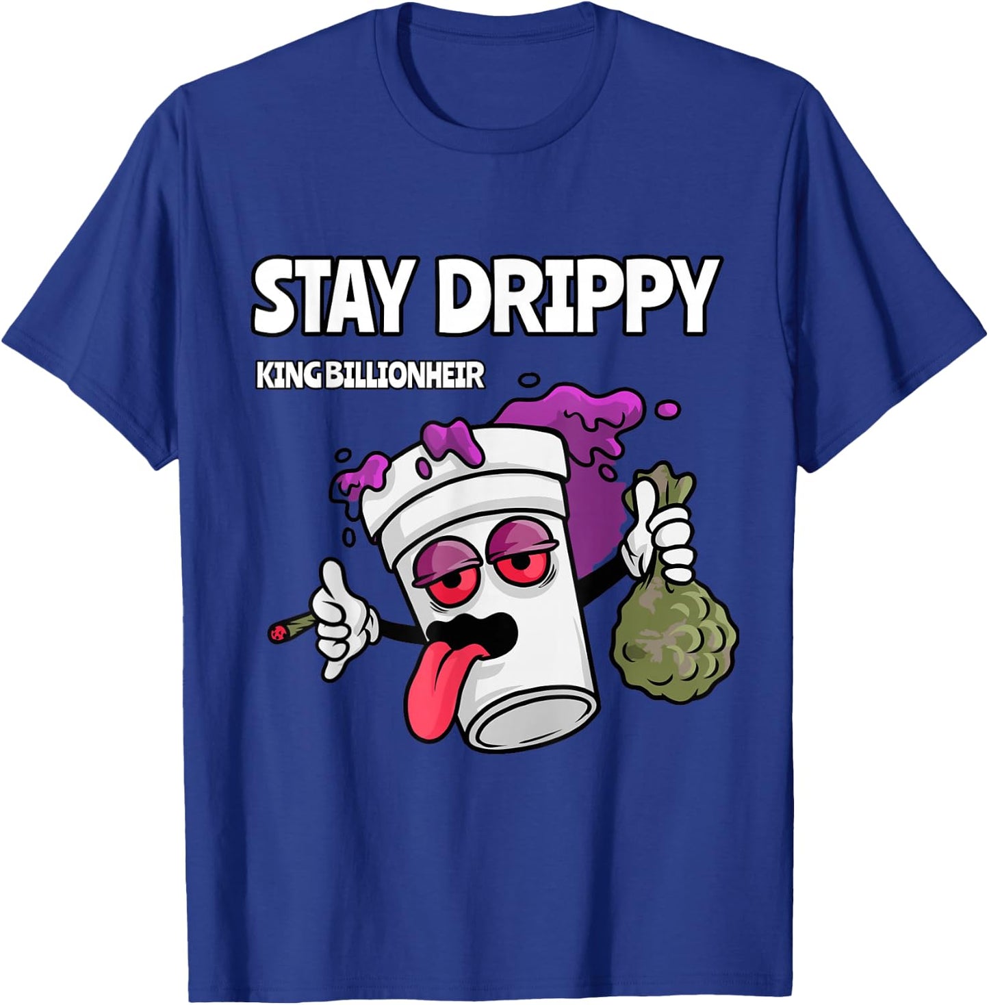 Stay Drippy T-Shirt - T-Shirt | Royal