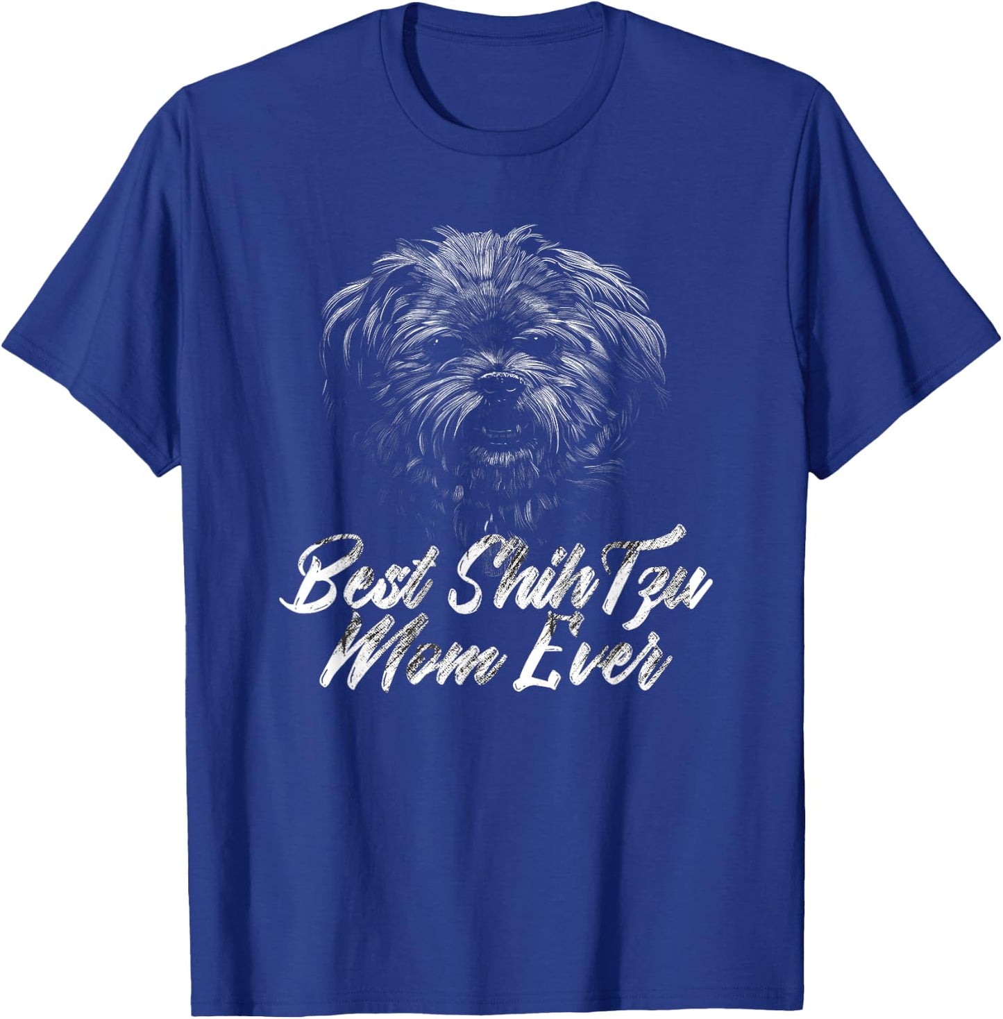 Best Shih Tzu Mom Ever Best Buddy Dog Ever T-Shirt - T-Shirt | Royal
