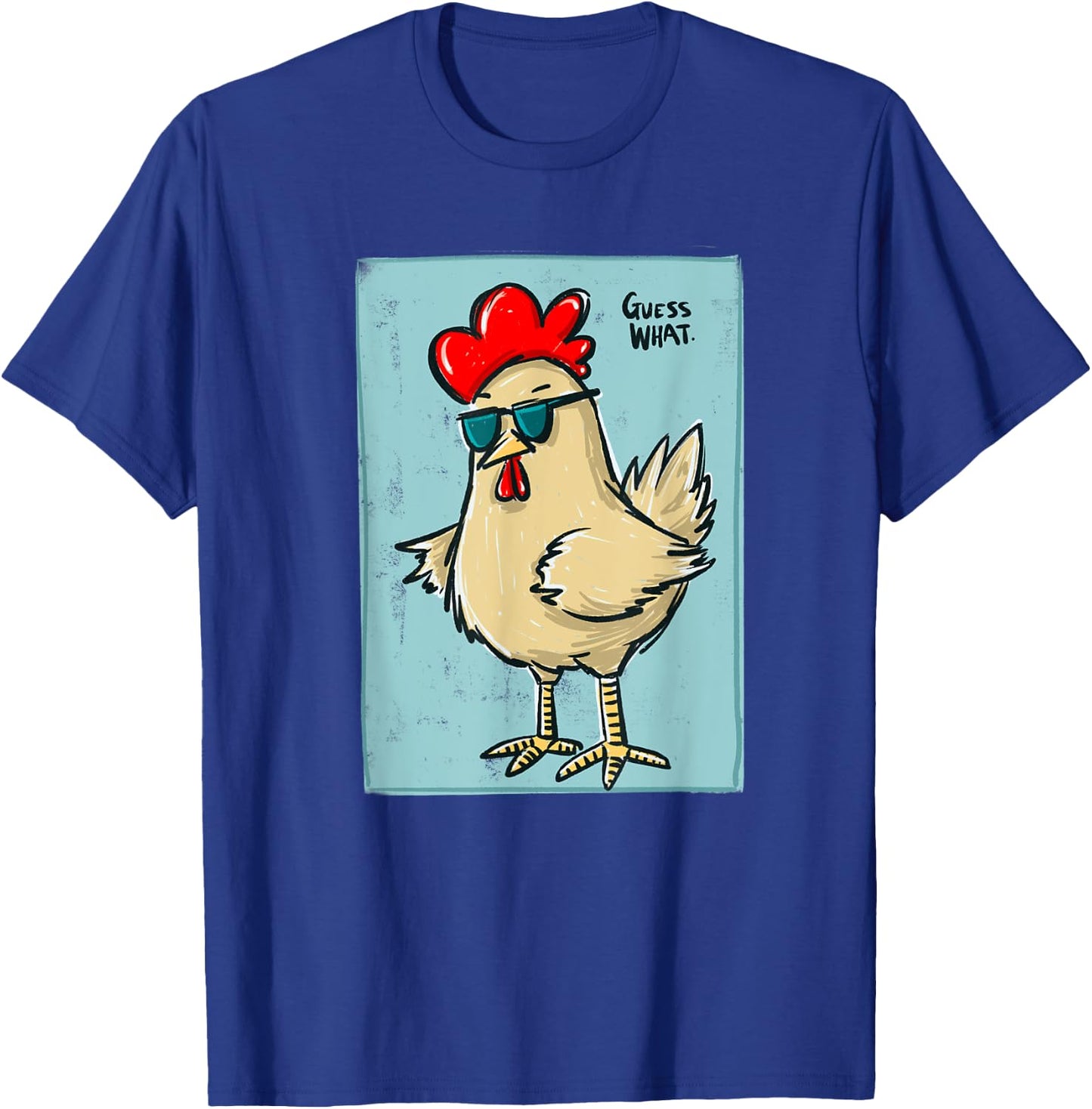Funny Chicken Butt, Guess? T-Shirt - T-Shirt | Royal