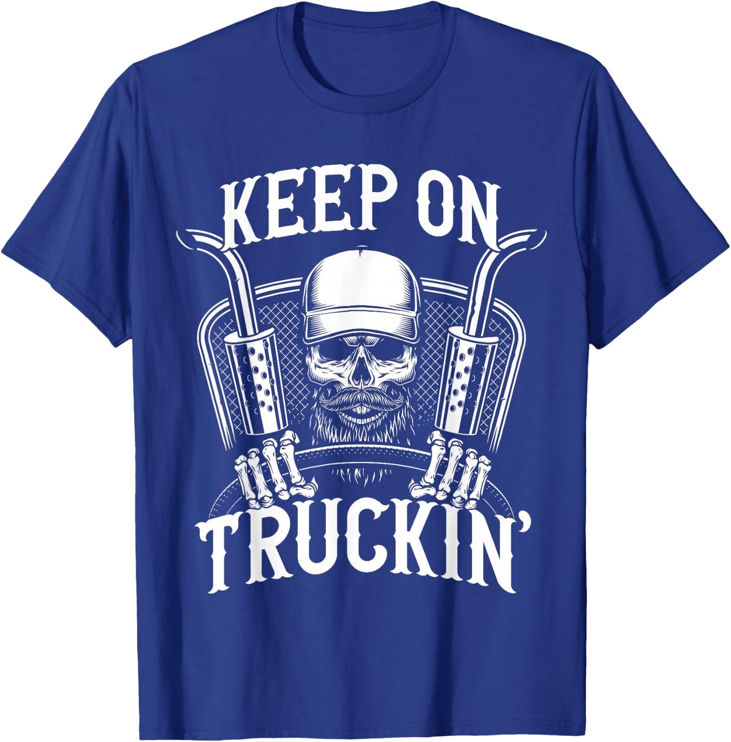 Keep On Truckin' Truck Driver T-Shirt - T-Shirt | Royal