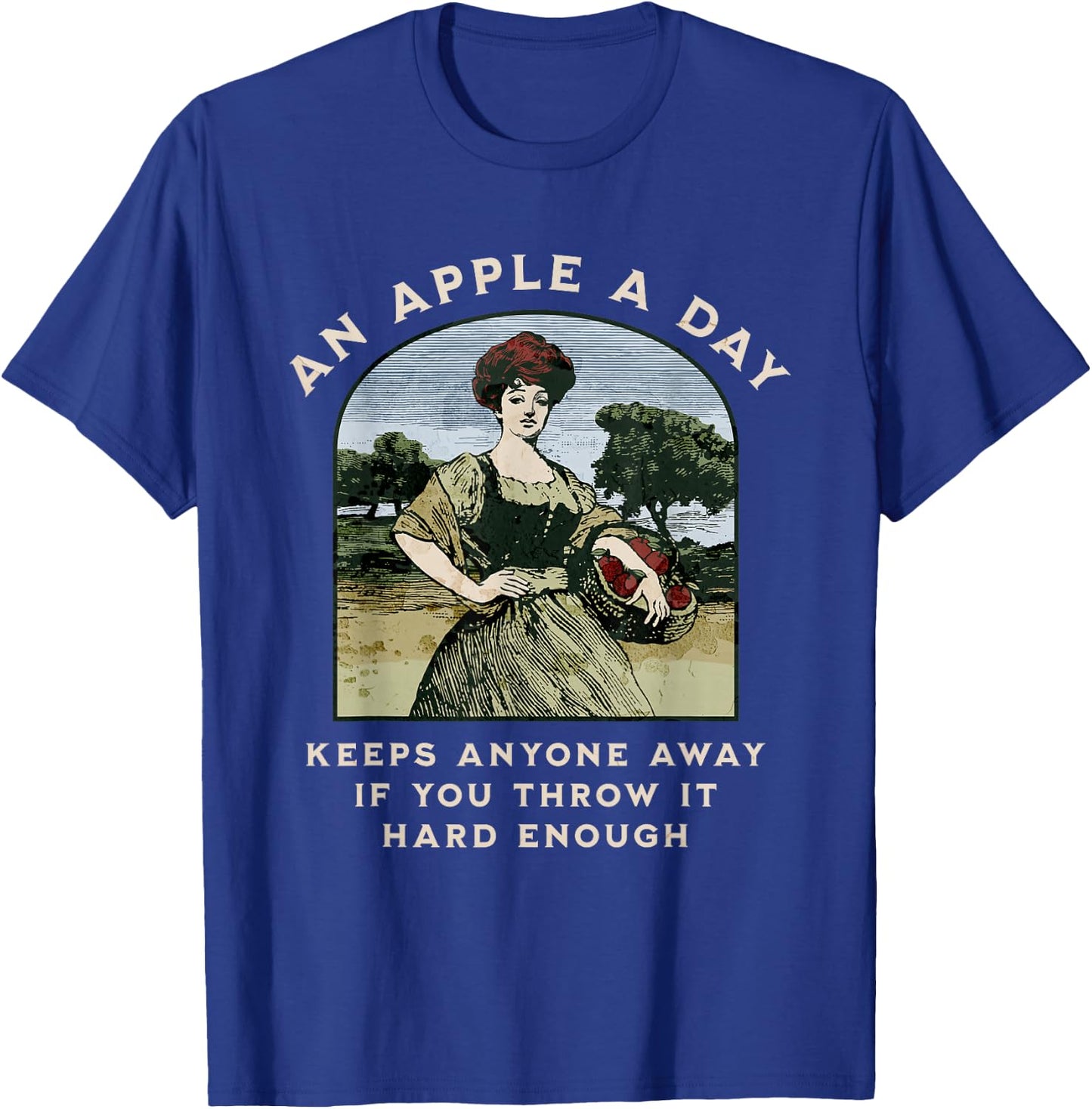 An Apple a Day Keeps Anyone Away If You Throw It Hard Enough T-Shirt - T-Shirt | Royal