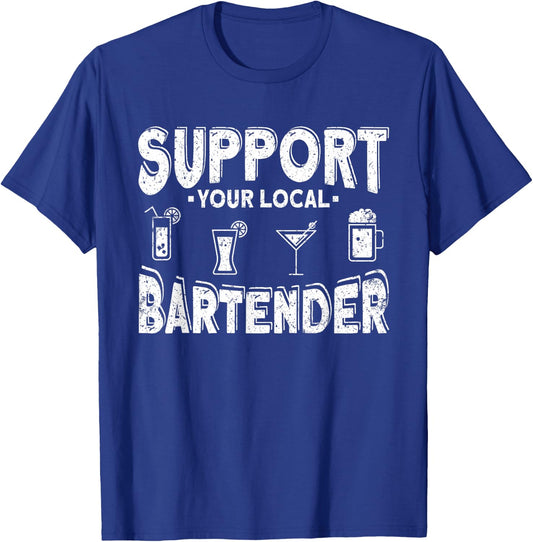 Support Your Local Bartender T-Shirt - T-Shirt | Royal