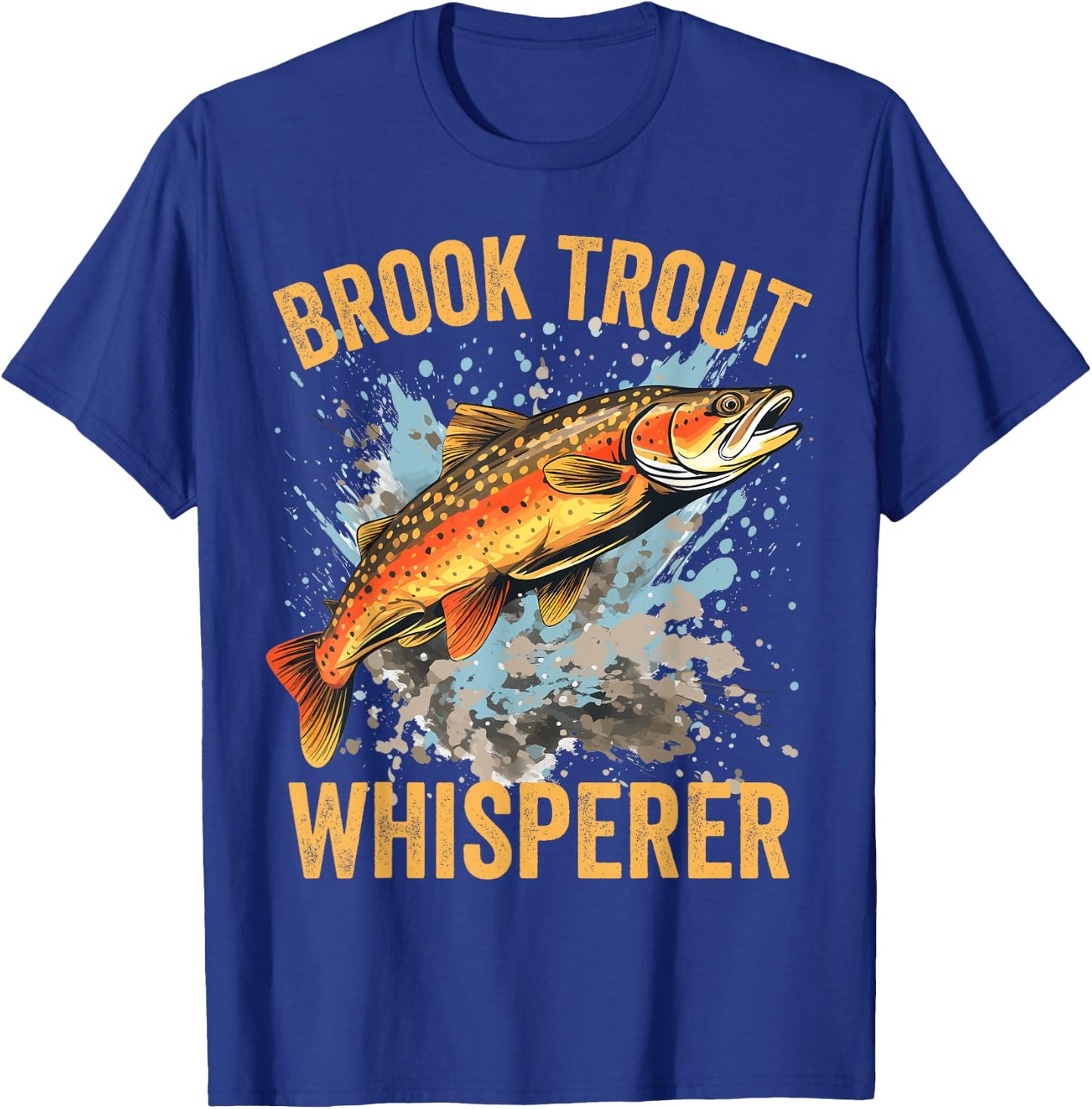 Brook Trout Whisperer, Funny Brook Trout T-Shirt - T-Shirt | Royal