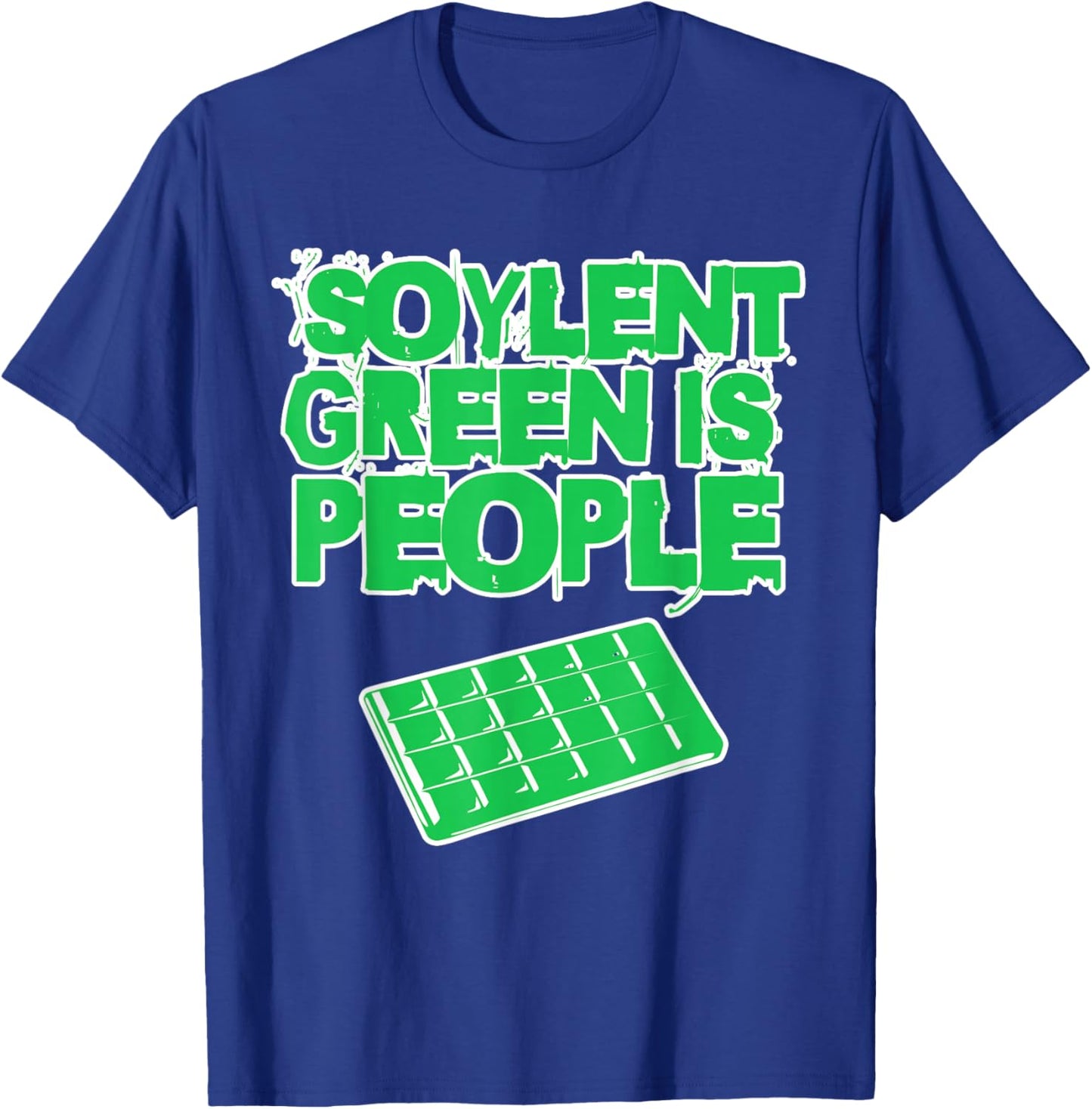 Soylent Green Is People And They're Delicious And Nutritious T-Shirt - T-Shirt | Royal