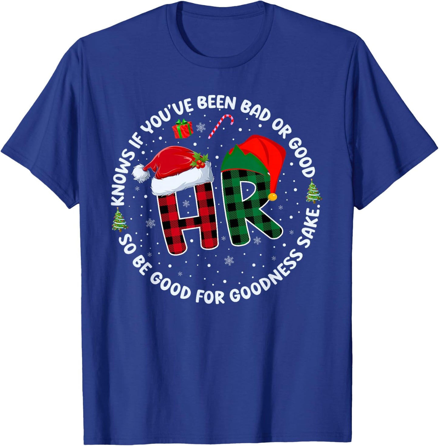 HR Knows If You've Been Bad Or Good Funny Christmas Plaid T-Shirt - T-Shirt | Royal