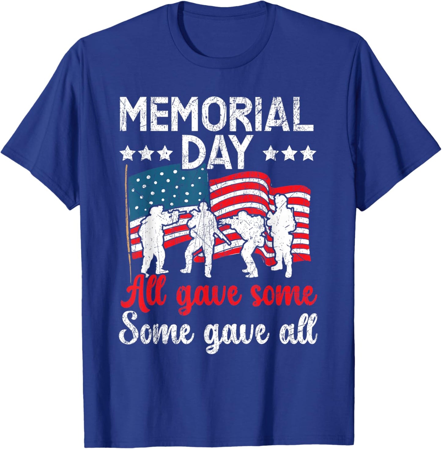 All Gave Some Some Gave All USA Flag American Memorial Day T-Shirt - T-Shirt | Royal