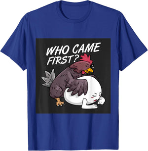 Funny Adult Humor Jokes Who Came First Chicken Or Egg T-Shirt - T-Shirt | Royal