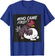 Funny Adult Humor Jokes Who Came First Chicken Or Egg T-Shirt - T-Shirt | Royal
