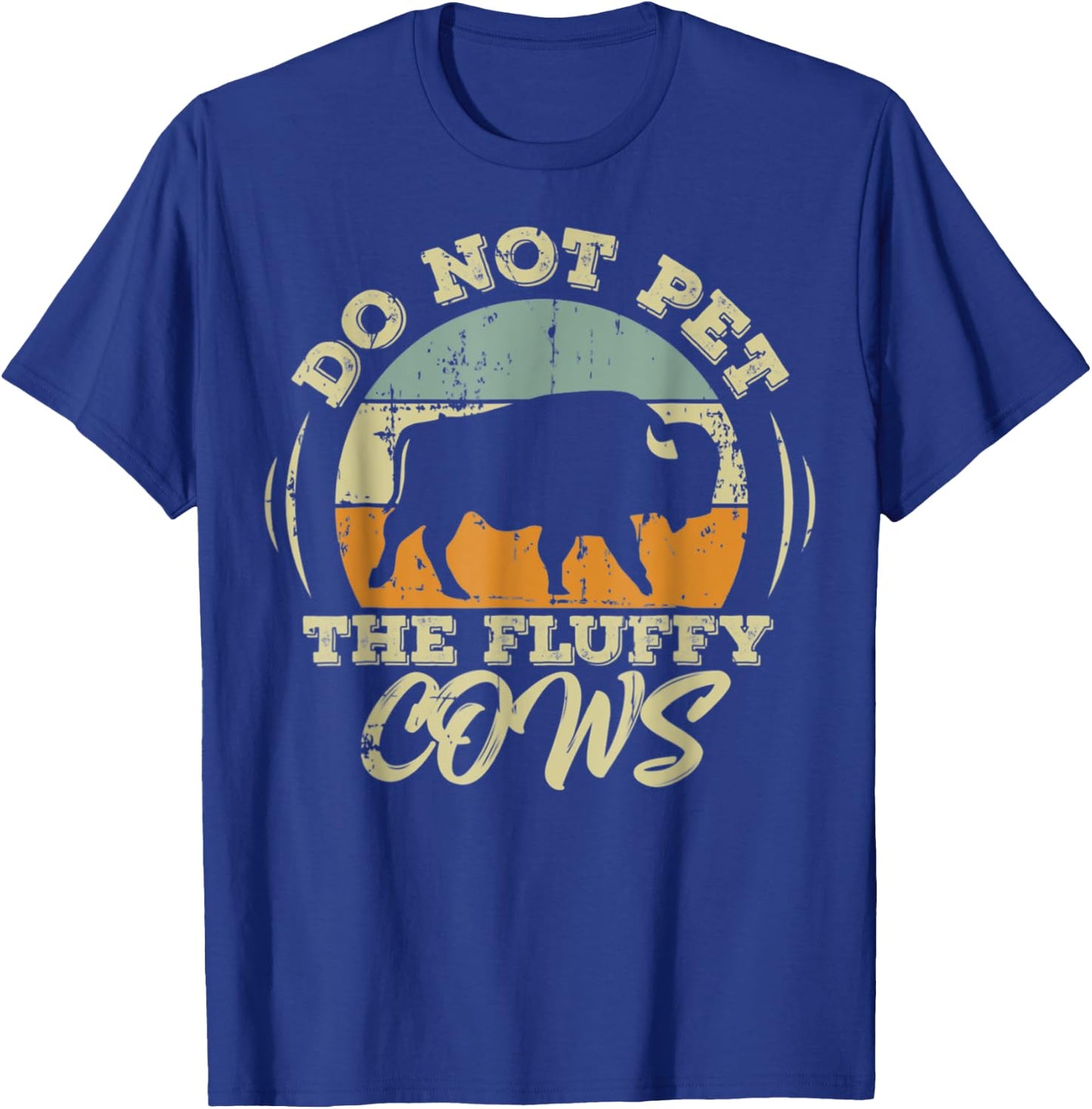 Do Not Pet the Fluffy Cows Funny Bison T-Shirt - T-Shirt | Royal