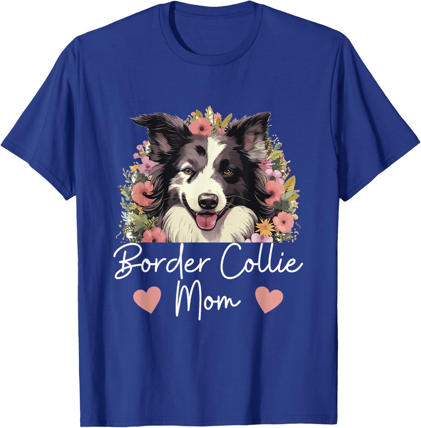 Border Collie Dog - Border Collie Mom T-Shirt - T-Shirt | Royal