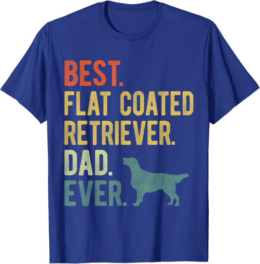 Best Flat Coated Retriever Dad Ever Dog Daddy Father's Day T-Shirt - T-Shirt | Royal