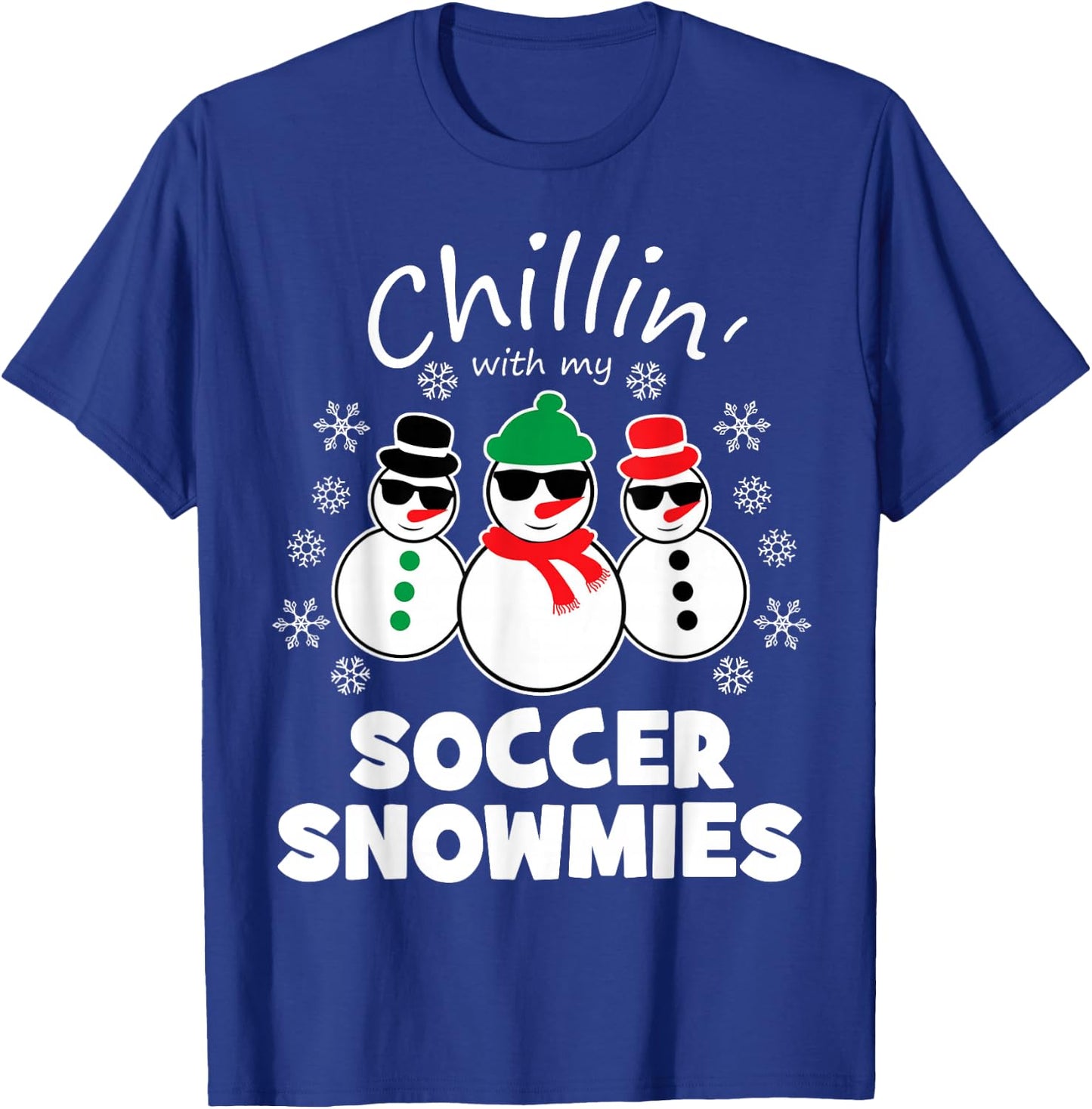 Chillin With My Soccer Snowmies Funny Christmas T-Shirt - T-Shirt | Royal