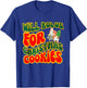 Will Bolus for Christmas Cookies Quote T-Shirt - T-Shirt | Royal