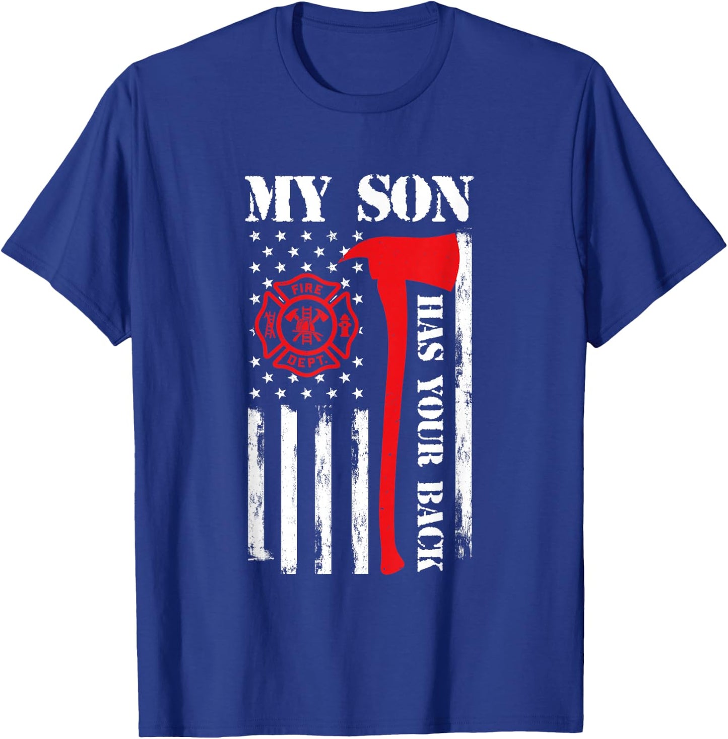 My Son Is A Firefighter Dad Fireman Father Son Firefighter T-Shirt - T-Shirt | Royal