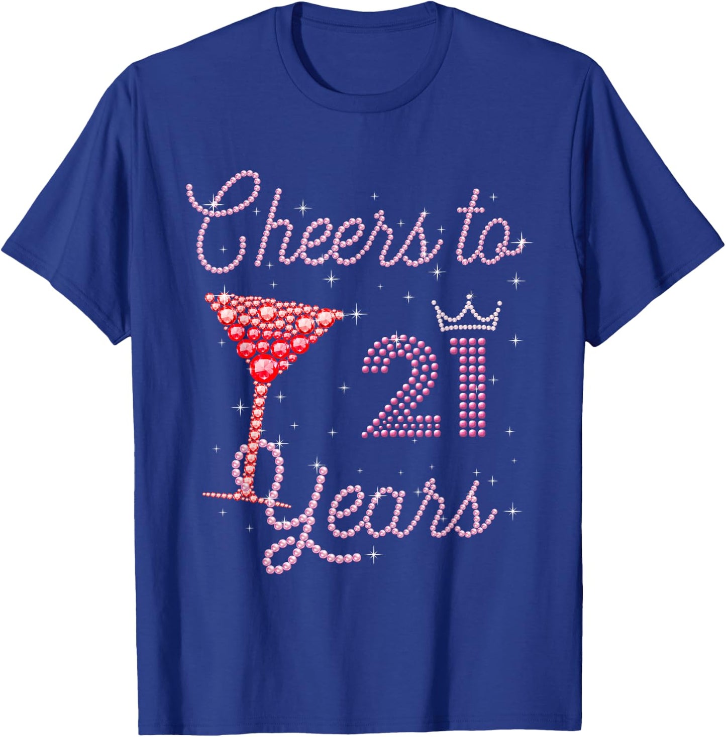 Cheers to 21 Years 21st Birthday 21 Years Old Bday T-Shirt - T-Shirt | Royal