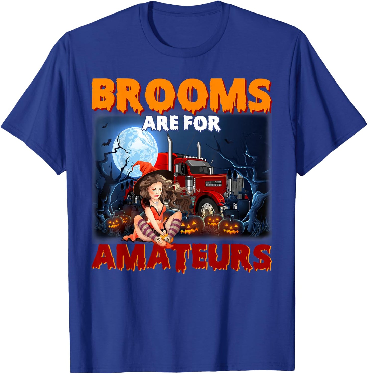 Brooms Are For Amateurs Witch Riding Truck Halloween Girls T-Shirt - T-Shirt | Royal