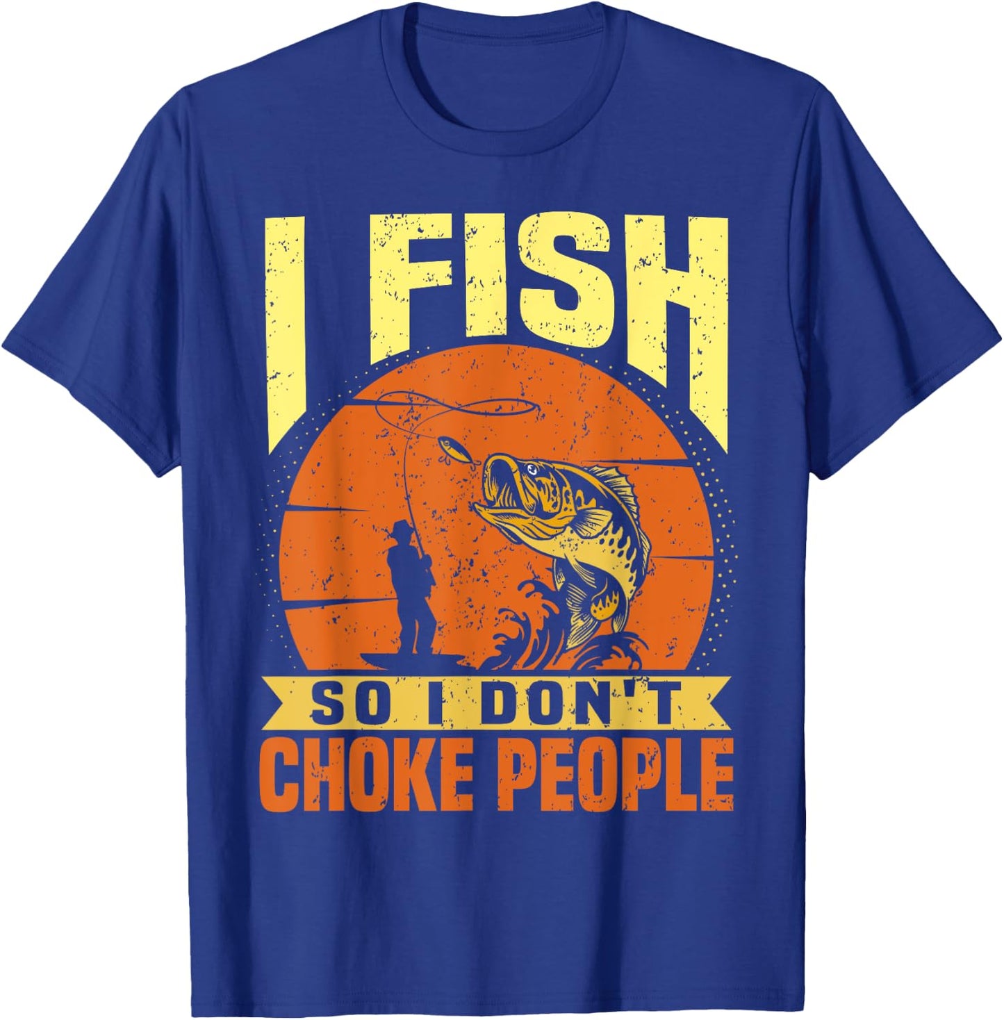 Funny Fishing Quotes Joke Sarcasm T-Shirt - T-Shirt | Royal