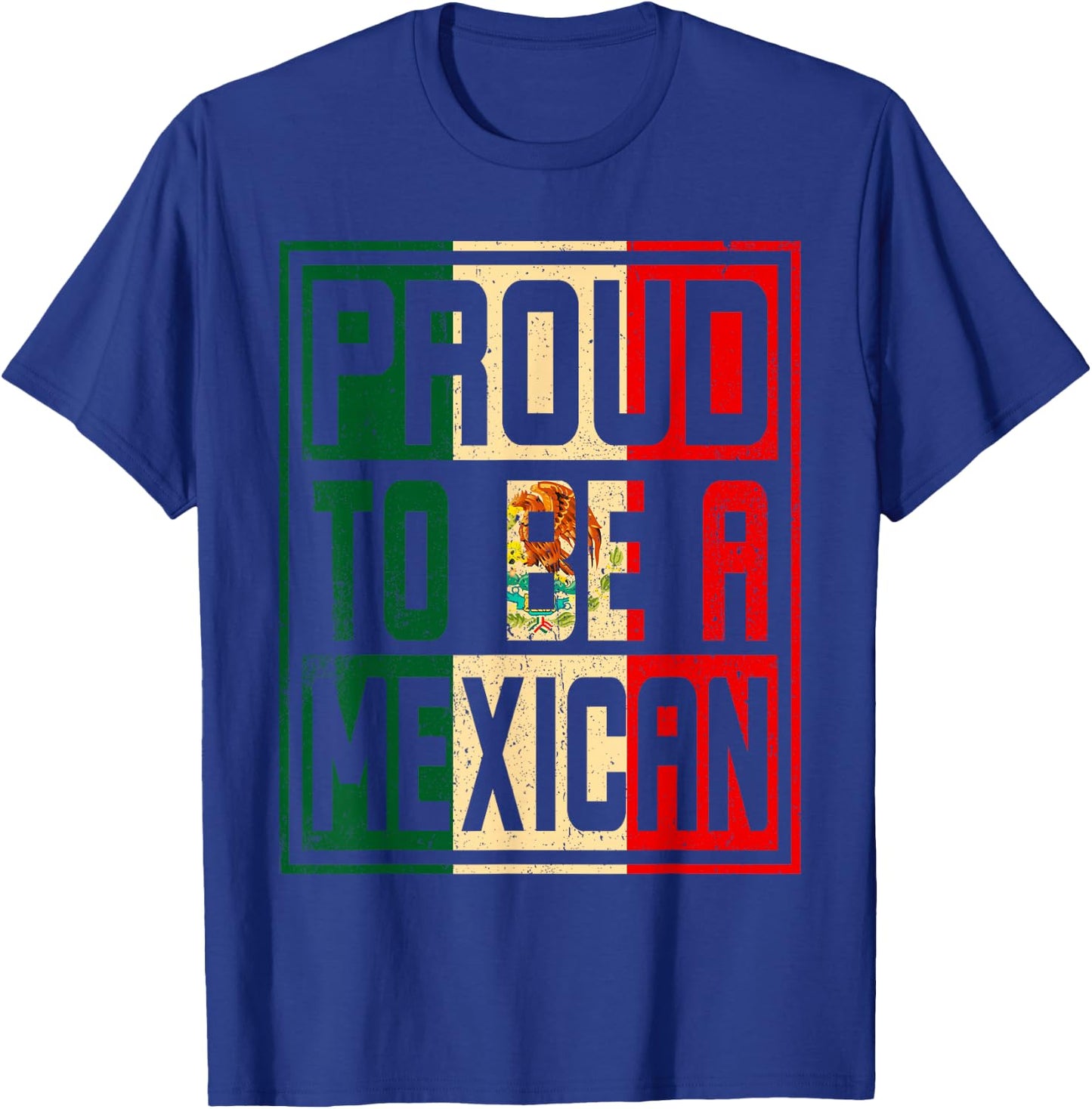 Vintage Mexico Flag Proud to be a Mexican Proud Mexican T-Shirt - T-Shirt | Royal