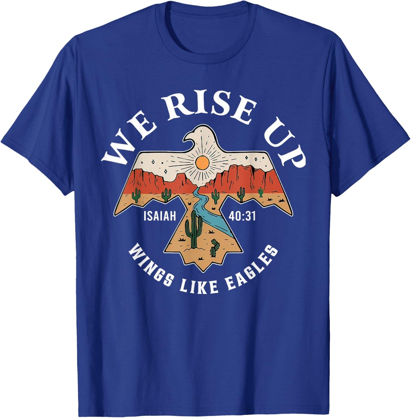 Bible Verse We Rise Up Wings Like Eagles Christian Religious T-Shirt - T-Shirt | Royal