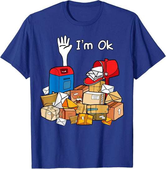 I'm Ok Funny Postal Worker T-Shirt - T-Shirt | Royal