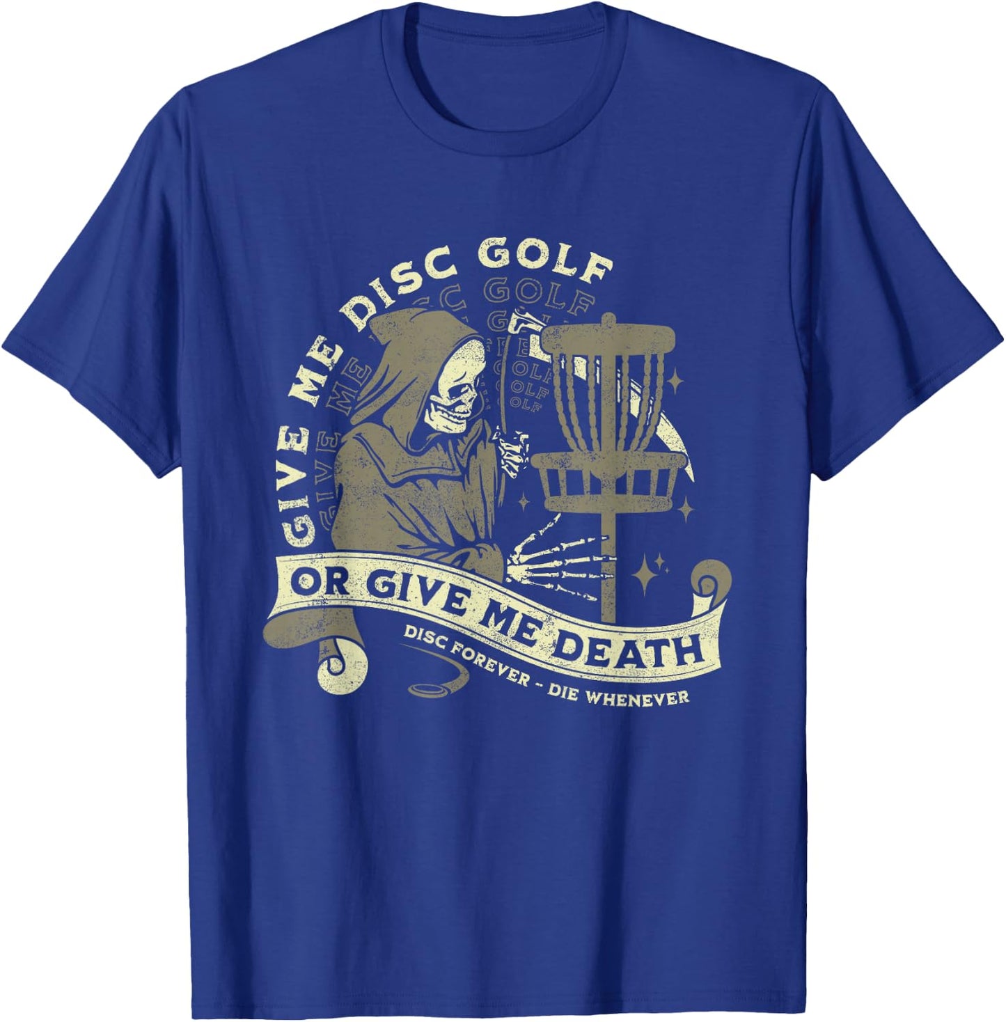 Disc Golf - Give Me Disc Golf Funny Sarcastic Halloween T-Shirt - T-Shirt | Royal
