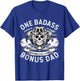 One Badass Bonus Dad, Father, Motorcycle StepDad, biker T-Shirt - T-Shirt | Royal