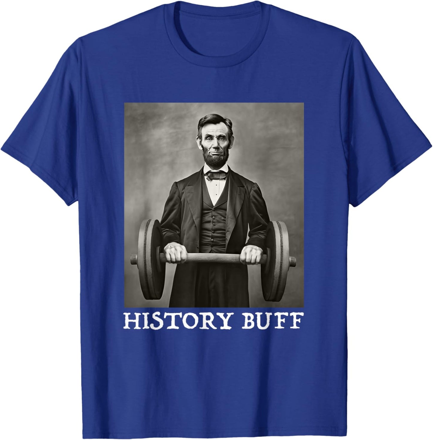 Funny Abraham Abe Lincoln Shirt July 4th History Buff T-Shirt - T-Shirt | Royal