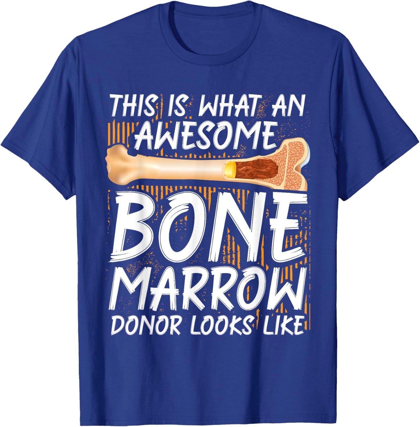 Bone Marrow Supplement Transplant Bone Marrow Donor T-Shirt - T-Shirt | Royal