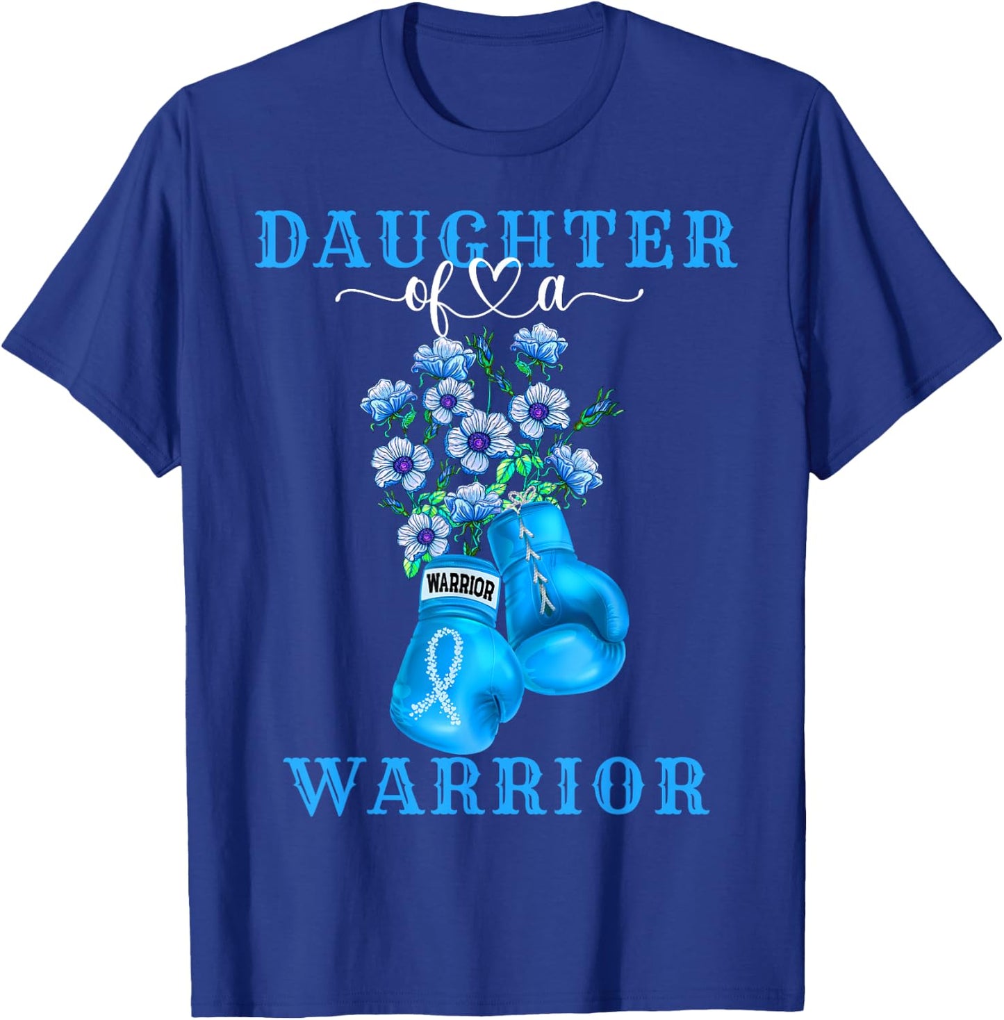 Daughter Of A Warrior Prostate Cancer Awareness Support T-Shirt - T-Shirt | Royal