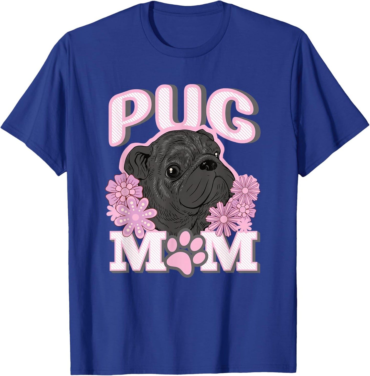Cute Black Pug Dog Mom Mum Design T-Shirt - T-Shirt | Royal