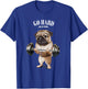 Pug Dog Weightlifting in Fitness Gym Men Women Kids T-Shirt - T-Shirt | Royal