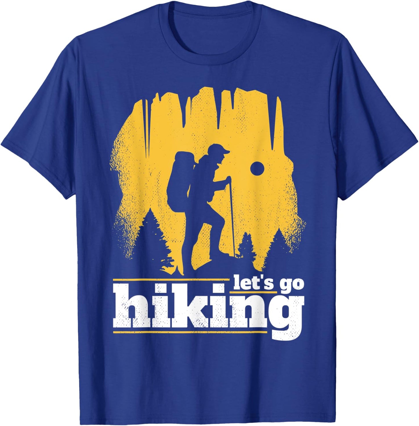 Hiking & Trekking. Let's go hiking. T-Shirt - T-Shirt | Royal