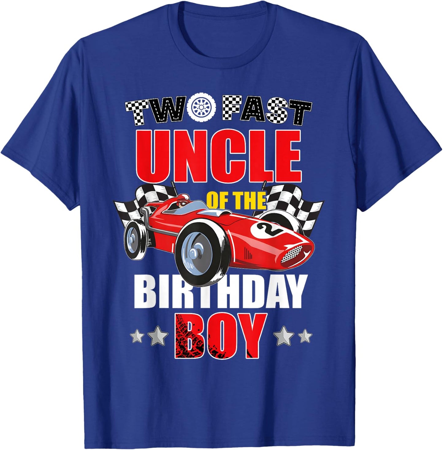 Two Fast Birthday Racing Car Uncle Of The Birthday Boy T-Shirt - T-Shirt | Royal