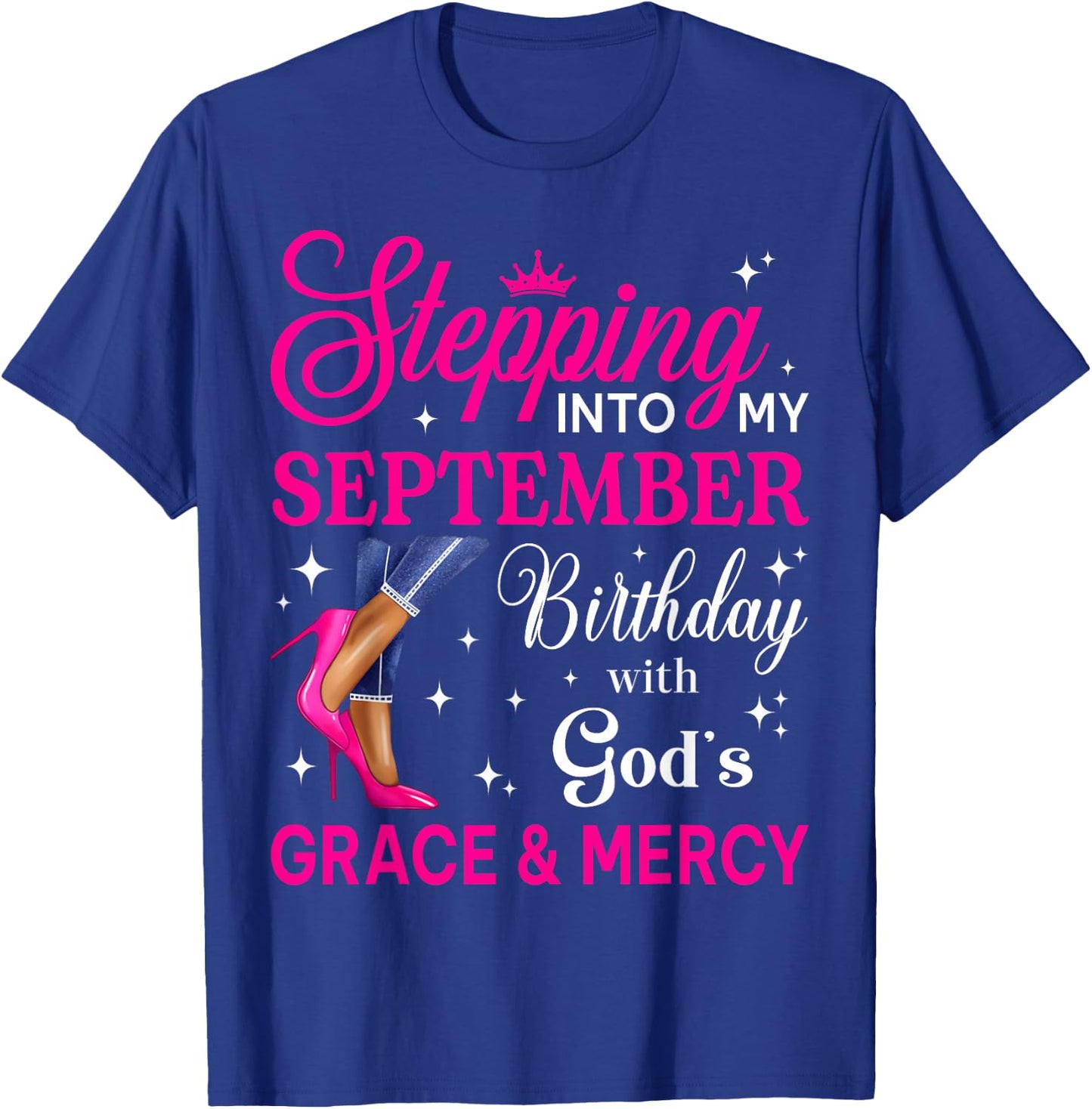 Stepping Into My September Women Girls High Heels Birthday T-Shirt - T-Shirt | Royal