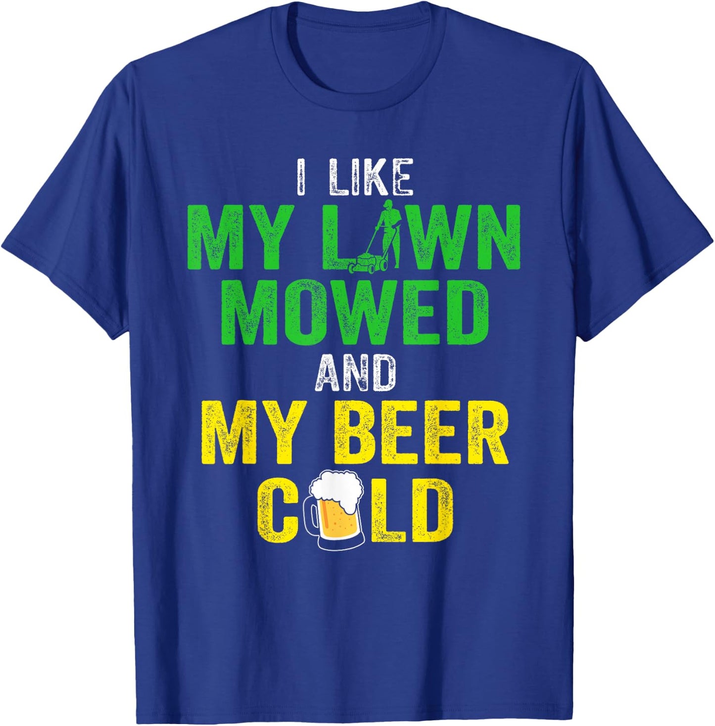 Lawn Mower Mowing Landscaping Landscaper Beer Drinking Lover T-Shirt - T-Shirt | Royal