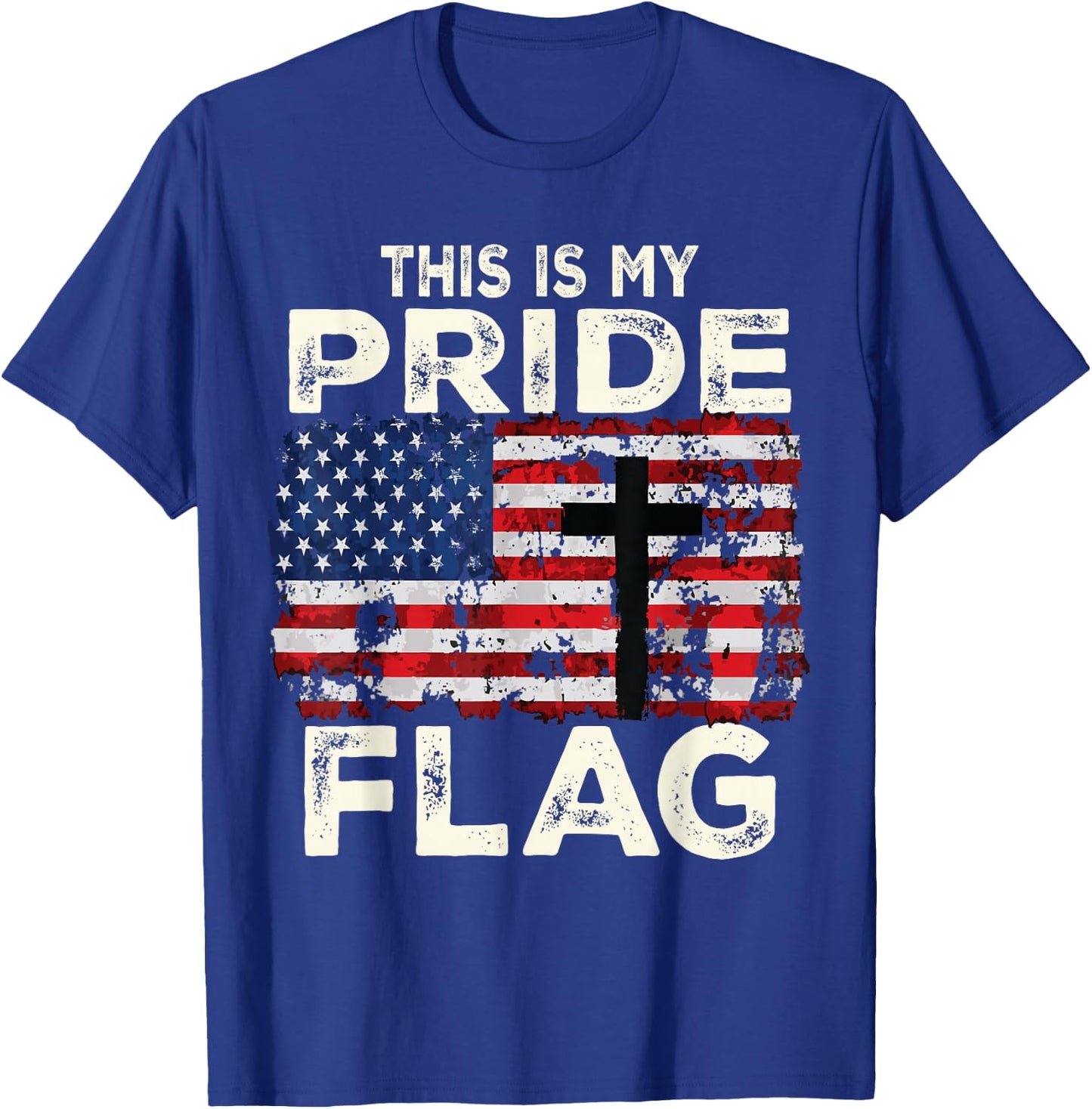 This Is My Pride Flag Jesus Cross USA American 4th of July T-Shirt - T-Shirt | Royal