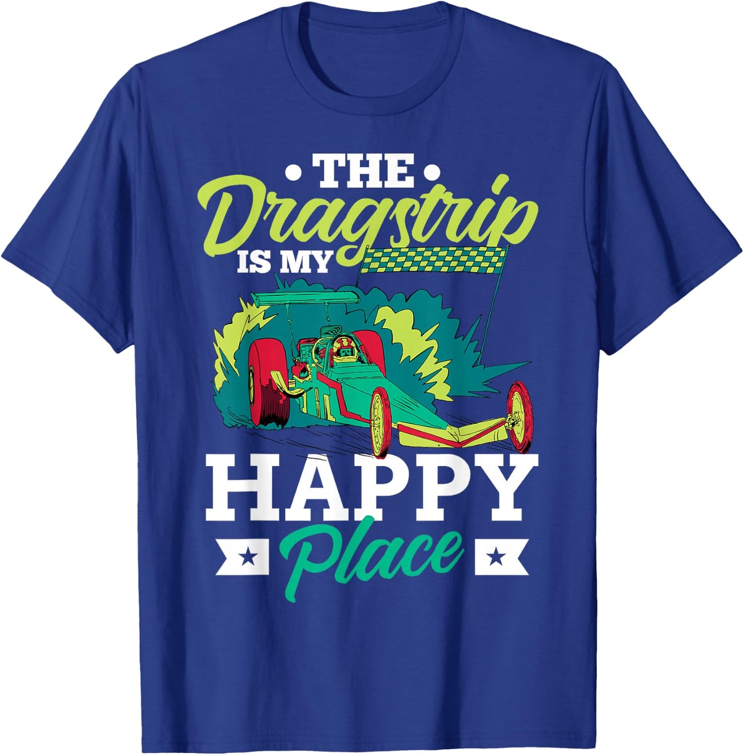 Drag Racing Car Race Motorsport Racetrack T-Shirt - T-Shirt | Royal