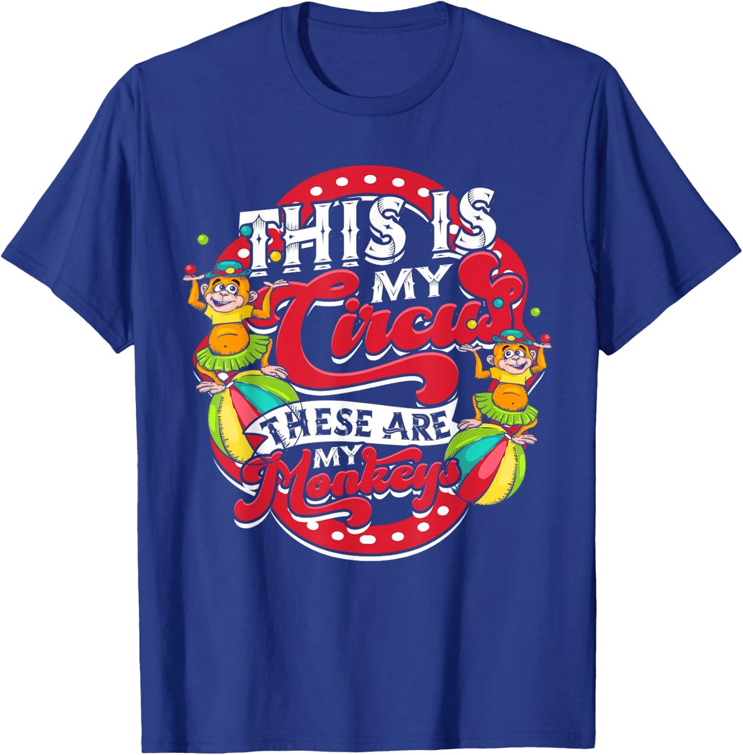 Circus Party Gift Clown Lion Fire Ring Acrobat Funny T-Shirt - T-Shirt | Royal