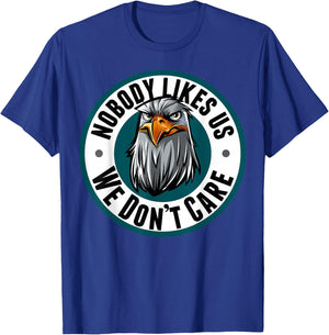 Nobody Likes Us We Don't Care Eagle T-Shirt - T-Shirt | Royal