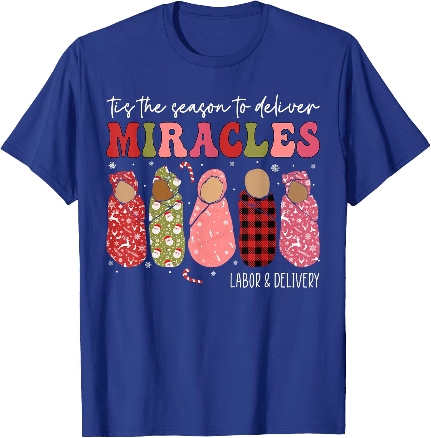 Christmas Labor and Delivery L&D Nurse Midwife Doula Xmas T-Shirt - T-Shirt | Royal