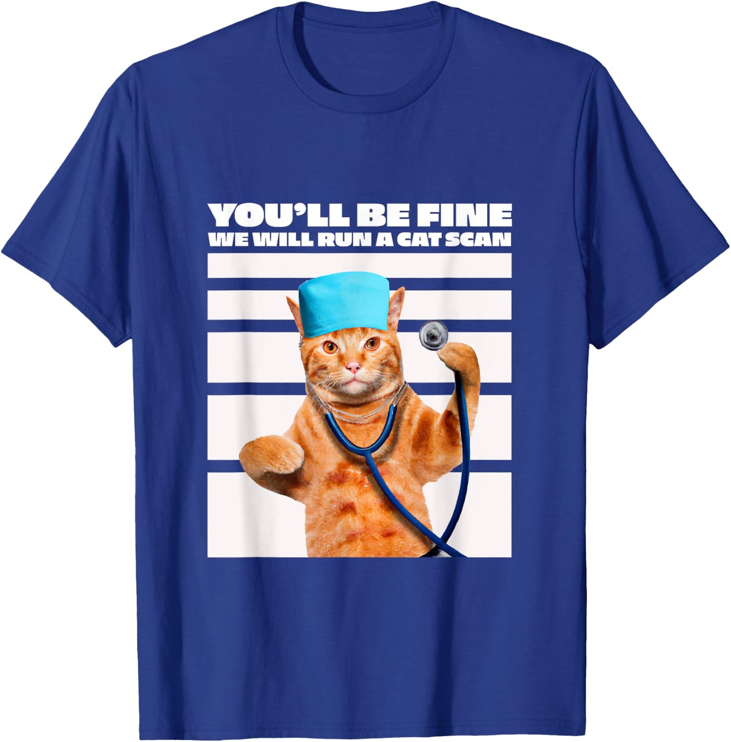 Cat Nurse We Will Run A Cat Scan Joke Men Women T-Shirt - T-Shirt | Royal