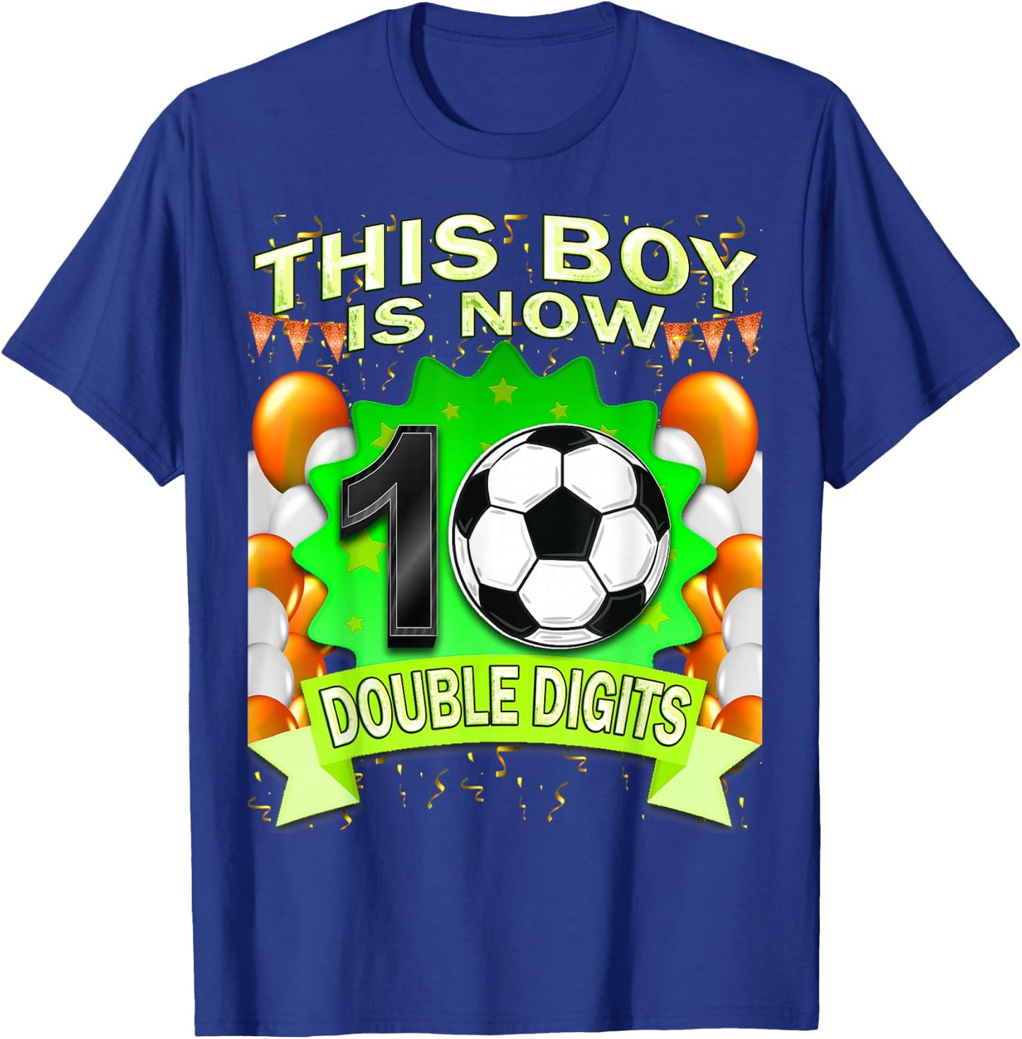 This Boy Now 10 Double Digits Soccer 10 Years Old Birthday T-Shirt - T-Shirt | Royal