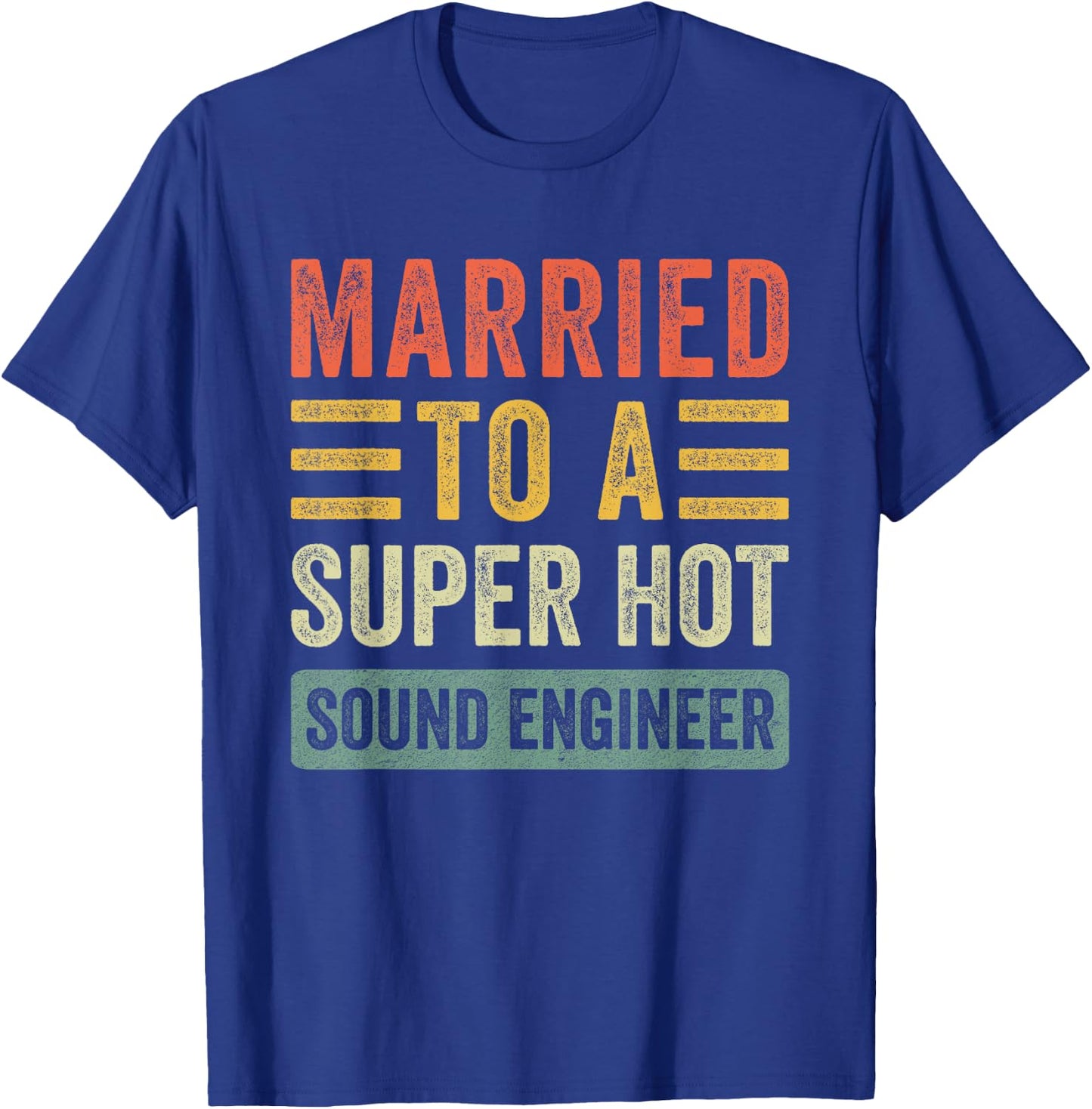 Married to a Super Hot Sound Engineer Funny Husband Wife T-Shirt - T-Shirt | Royal