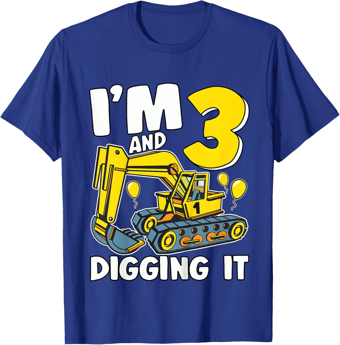 I'm 3 And Digging It 3 Years Boys 3rd Birthday Excavator T-Shirt - T-Shirt | Royal