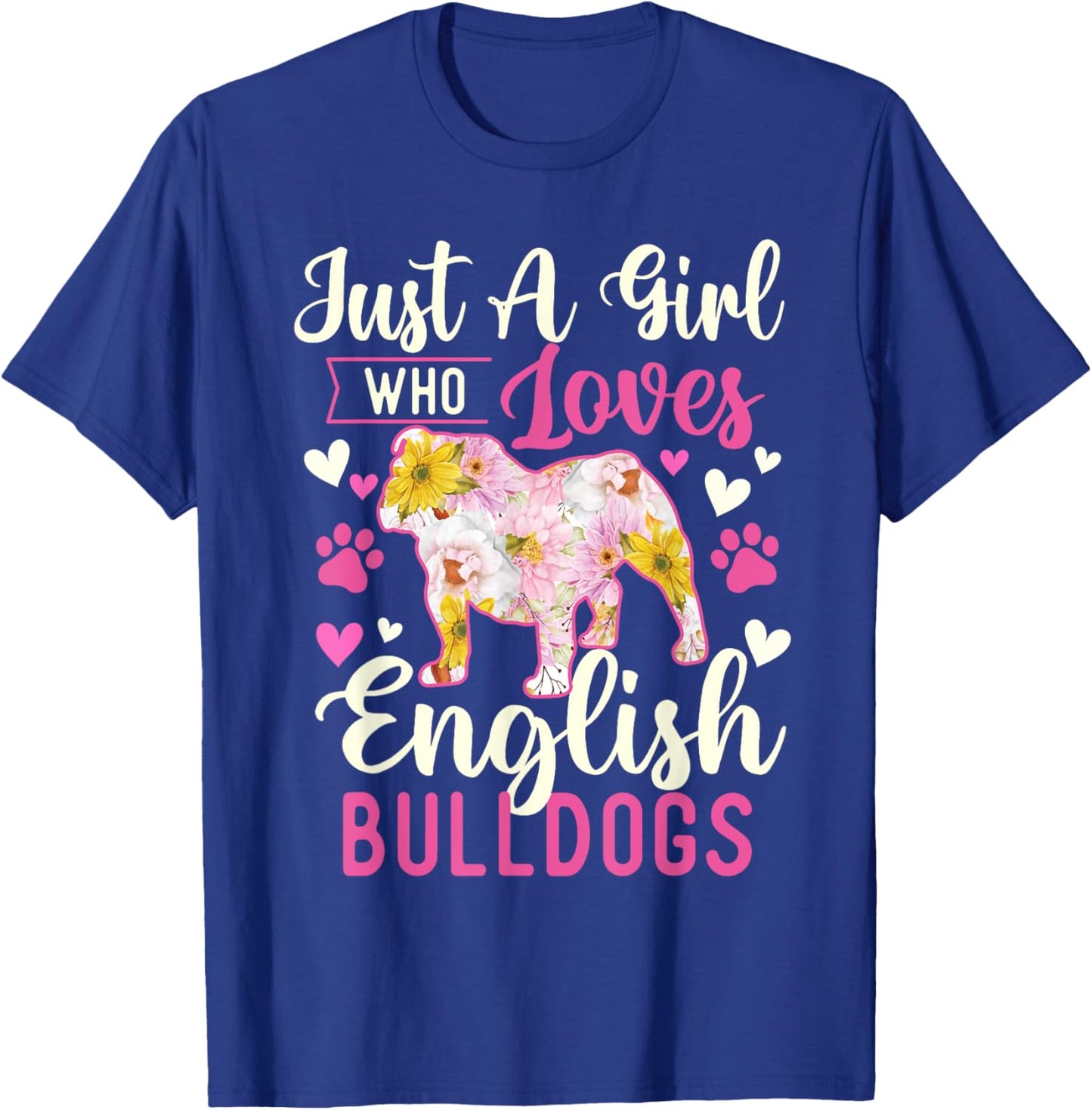 Just A Girl Who Loves English Bulldogs - Dog Lover Puppy T-Shirt - T-Shirt | Royal