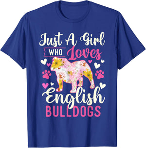 Just A Girl Who Loves English Bulldogs - Dog Lover Puppy T-Shirt - T-Shirt | Royal