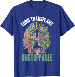 Organ Donation Recharged And Unstoppable Lung Transplant T-Shirt - T-Shirt | Royal